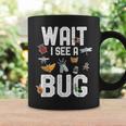 Entomologist Sayings Wait I See A Bug Entomology Coffee Mug Gifts ideas