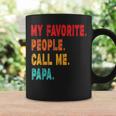 My Favorite People Call Me Papa Father Coffee Mug Gifts ideas