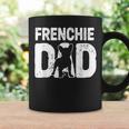 Funny Frenchie Dad Dog Lover French Bulldog Father Dog Owner Coffee Mug Gifts ideas