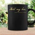 George Washington Quote Probably Hold My Beer Coffee Mug Gifts ideas