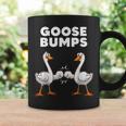 Funny Goose Bumps Humor Geese Sarcastic Pun Joke Farm Animal Coffee Mug Gifts ideas