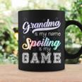 Grandma Is My Name Spoiling Is My Game Special Coffee Mug Gifts ideas