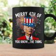 Funny Joe Biden Merry 4Th Of You KnowThe Thing 4Th Of July Coffee Mug Gifts ideas