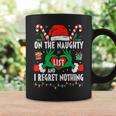 On The List Of Naughty And I Regret Nothing Christmas Coffee Mug Gifts ideas