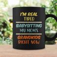 Funny Mom Saying Tired Babysitting My Moms Grandkids Mommy Gifts For Mom Funny Gifts Coffee Mug Gifts ideas