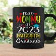 Funny Proud Mommy Of A Class Of 2023 Kindergarten Graduate Coffee Mug Gifts ideas