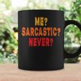 Funny Me Sarcastic Never Funny Sarcasm Quote Coffee Mug Gifts ideas