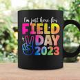 Funny School Field Day 2023 Im Just Here For Field Day Coffee Mug Gifts ideas