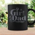 Girl Dad Men Proud Father Daughter Of Girls Fathers Day Coffee Mug Gifts ideas
