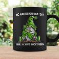 Gnome No Matter How Old I Get I Will Always Smoke Weed Coffee Mug Gifts ideas
