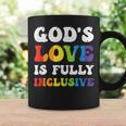 God's Love Is Fully Inclusive Lgbt Quotes Gender Equality Coffee Mug Gifts ideas