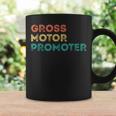 Gross Motor Promoter Pediatric Physical Therapy Pt Coffee Mug Gifts ideas