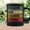 Husband Dad Teacher Legend Funny Fathers Day Teaching Coffee Mug Gifts ideas