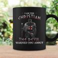 I Am The Christian The Devil Warned You About Men Women Gift Coffee Mug Gifts ideas