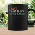 I Cant I Have Plans In The Garage Mechanic Car Enthusiast Mechanic Funny Gifts Funny Gifts Coffee Mug Gifts ideas