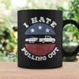 I Hate Pulling Out Patriotic Boating American Boat Captain Coffee Mug Gifts ideas