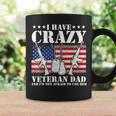 I Have Crazy Veteran Dad And Im Not Afraid To Use Gift Gift For Mens Coffee Mug Gifts ideas