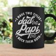 I Have Two Titles Dad And Papi I Rock Them Both Gift Papi Coffee Mug Gifts ideas