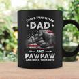 I Have Two Titles Dad And Pawpaw Men Vintage Decor Grandpa Coffee Mug Gifts ideas