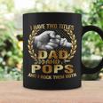 I Have Two Titles Dad And Pops Funny Fathers Day Gift Coffee Mug Gifts ideas