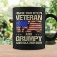 I Have Two Titles Veteran And Grumpy And I Rock Them Both Coffee Mug Gifts ideas