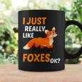 I Just Really Like Foxes Ok Funny Fox Gift For Womens Gifts For Fox Lovers Funny Gifts Coffee Mug Gifts ideas