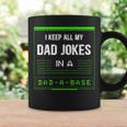 I Keep All My Dad Jokes In A Dad-A-Base Funny Father Saying Coffee Mug Gifts ideas