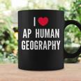 I Love Ap Human Geography I Heart Ap Human Geography Lover Coffee Mug Gifts ideas