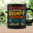 I Never Dreamed Id Be A Grumpy Husband Funny Grandpa People Gift For Women Coffee Mug Gifts ideas