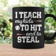 I Teach My Kids To Hit And Steal Baseball Mom Dad Gift Gifts For Mom Funny Gifts Coffee Mug Gifts ideas