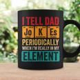 I Tell Dad Jokes Periodically Funny Pun For Fathers Day Coffee Mug Gifts ideas