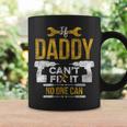 If Daddy Cant Fix It No One Can Funny Fathers Day Mechanic Coffee Mug Gifts ideas