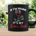 If Im Drunk Its My Sisters Fault Funny Drinking Wine Party Coffee Mug Gifts ideas