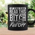 If You Can Read This The Bitch Fell Off Motorcycle Coffee Mug Gifts ideas