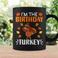 I'm The Birthday Turkey Birthday Turkey Thanksgiving Coffee Mug Gifts ideas