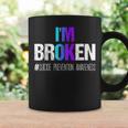 I'm Broken Wear Teal And Purple Suicide Prevention Awareness Coffee Mug Gifts ideas