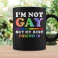 I'm Not Gay But My Best Friend Is Lgbt Coffee Mug Gifts ideas
