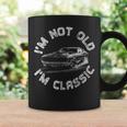 Im Not Old Im Classic Classic Car Coffee Mug Gifts ideas