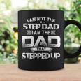 Im Not Step Dad Just Dad That Stepped Up Funny Bonus Father Coffee Mug Gifts ideas