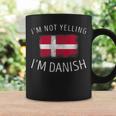 Im Not Yelling Im Danish - Funny Denmark Pride Coffee Mug Gifts ideas
