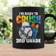 Im Ready To Crush 3Rd Grade Baseball Back To School Boys Coffee Mug Gifts ideas