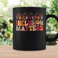 Inclusion Matters Special Education Teacher Health Awareness Gifts For Teacher Funny Gifts Coffee Mug Gifts ideas
