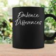 Inspirational Individuality Quote Embrace Differences Coffee Mug Gifts ideas