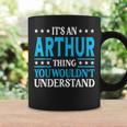 Its An Arthur Thing Wouldnt Understand First Name Arthur Coffee Mug Gifts ideas