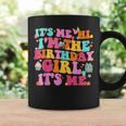 Its Me Hi I'm The Birthday Girl Its Me Birthday Party Girl Coffee Mug Gifts ideas