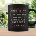 This Is My It's Too Hot For Ugly Sweaters Christmas Coffee Mug Gifts ideas