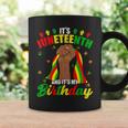 Its Junenth And My Birthday African American Junenth Coffee Mug Gifts ideas