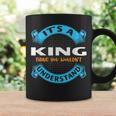 Its A King Thing You Wouldnt Understand Name Nickname Coffee Mug Gifts ideas