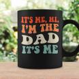 Its Me Hi Im The Dad Its Me Funny For Dad Fathers Day Coffee Mug Gifts ideas