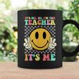 Its Me Hi Im The Teacher Retro Groovy Teacher Life Coffee Mug Gifts ideas